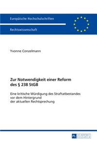 Zur Notwendigkeit Einer Reform Des § 238 Stgb