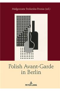 Polish Avant-Garde in Berlin