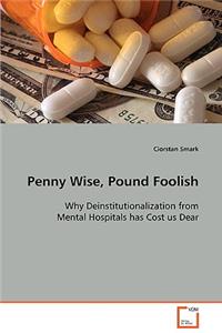 Penny Wise, Pound Foolish