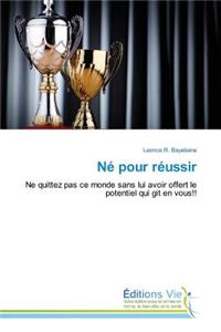 Né Pour Réussir