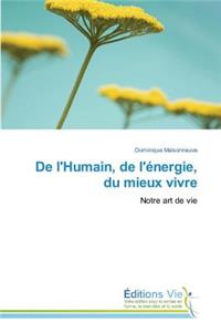 de l'Humain, de l'Énergie, Du Mieux Vivre