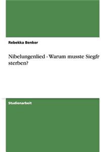 Nibelungenlied - Warum musste Siegfried sterben?