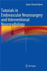 Tutorials in Endovascular Neurosurgery and Interventional Neuroradiology