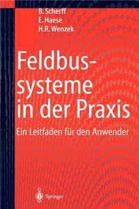 Feldbussysteme in Der PRAXIS: Ein Leitfaden Für Den Anwender