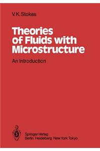 Theories of Fluids with Microstructure