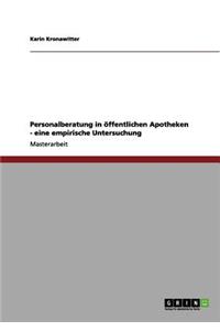 Personalberatung in öffentlichen Apotheken - eine empirische Untersuchung