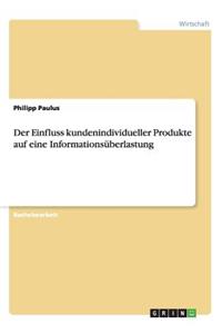 Einfluss kundenindividueller Produkte auf eine Informationsüberlastung