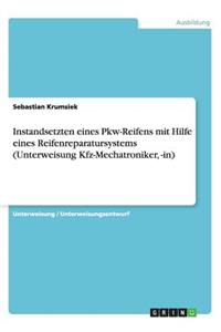 Instandsetzten eines Pkw-Reifens mit Hilfe eines Reifenreparatursystems (Unterweisung Kfz-Mechatroniker, -in)