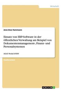 Einsatz von ERP-Software in der öffentlichen Verwaltung am Beispiel von Dokumentenmanagement-, Finanz- und Personalsystemen