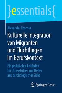 Kulturelle Integration Von Migranten Und Flüchtlingen Im Berufskontext