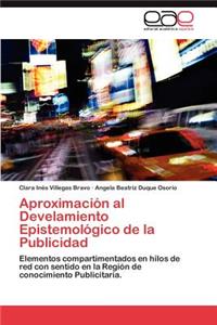 Aproximacion Al Develamiento Epistemologico de La Publicidad