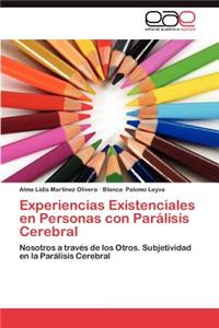 Experiencias Existenciales en Personas con Parálisis Cerebral