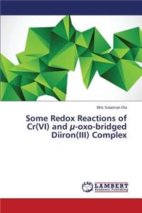 Some Redox Reactions of Cr(VI) and µ-oxo-bridged Diiron(III) Complex