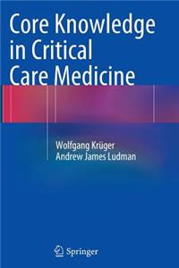 Core Knowledge in Critical Care Medicine