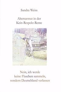 Altersarmut in der Kein-Respekt-Rente