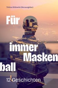 Für immer Maskenball