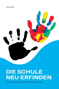Schule neu erfinden