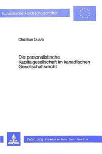 Die personalistische Kapitalgesellschaft im kanadischen Gesellschaftsrecht