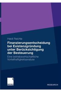 Finanzierungsentscheidung Bei Existenzgründung Unter Berücksichtigung Der Besteuerung