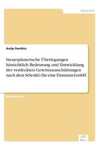 Steuerplanerische Überlegungen hinsichtlich Bedeutung und Entwicklung der verdeckten Gewinnausschüttungen nach dem StSenkG für eine Einmann-GmbH