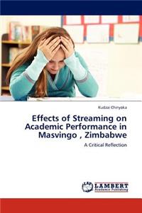 Effects of Streaming on Academic Performance in Masvingo, Zimbabwe