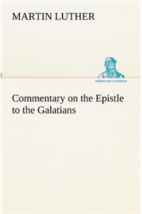 Commentary on the Epistle to the Galatians