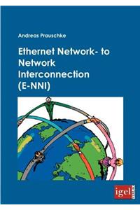 Ethernet Network- to Network Interconnection (E-NNI)