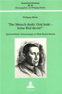 «Der Mensch Denkt: Gott Lenkt - Keine Red Davon¿»