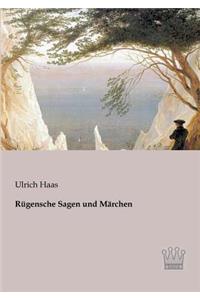 Rügensche Sagen und Märchen