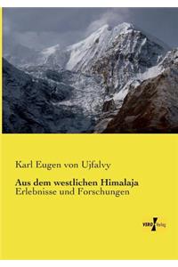 Aus dem westlichen Himalaja