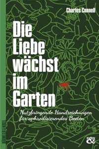 Die Liebe wachst im Garten