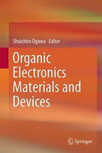 Organic Electronics Materials and Devices