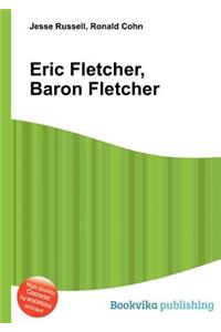 Eric Fletcher, Baron Fletcher