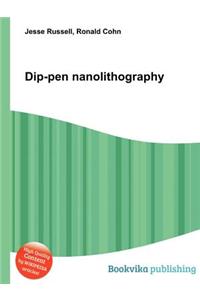 Dip-Pen Nanolithography