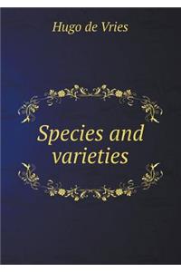 Species and Varieties