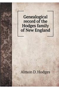 Genealogical Record of the Hodges Family of New England