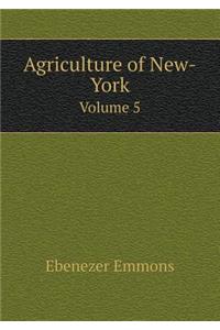 Agriculture of New-York Volume 5
