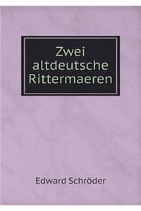 Zwei Altdeutsche Rittermaeren