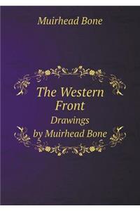 The Western Front Drawings by Muirhead Bone