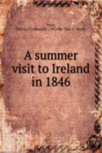 summer visit to Ireland in 1846