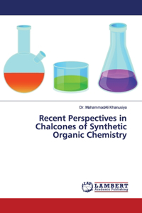Recent Perspectives in Chalcones of Synthetic Organic Chemistry