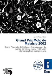 Grand Prix Moto de Malaisie 2002