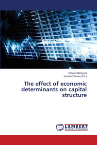 effect of economic determinants on capital structure