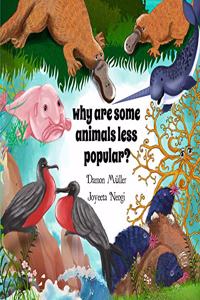 Why Are Some Animals Less Popular?