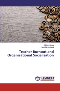 Teacher Burnout and Organizational Socialization