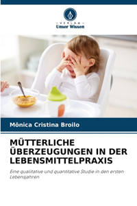 Mütterliche Überzeugungen in Der Lebensmittelpraxis