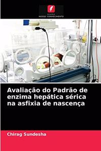 Avaliação do Padrão de enzima hepática sérica na asfixia de nascença