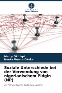 Soziale Unterschiede bei der Verwendung von nigerianischem Pidgin (NP)