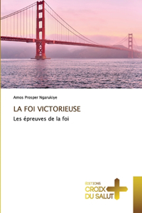 La Foi Victorieuse