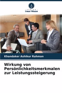Wirkung von Persönlichkeitsmerkmalen zur Leistungssteigerung